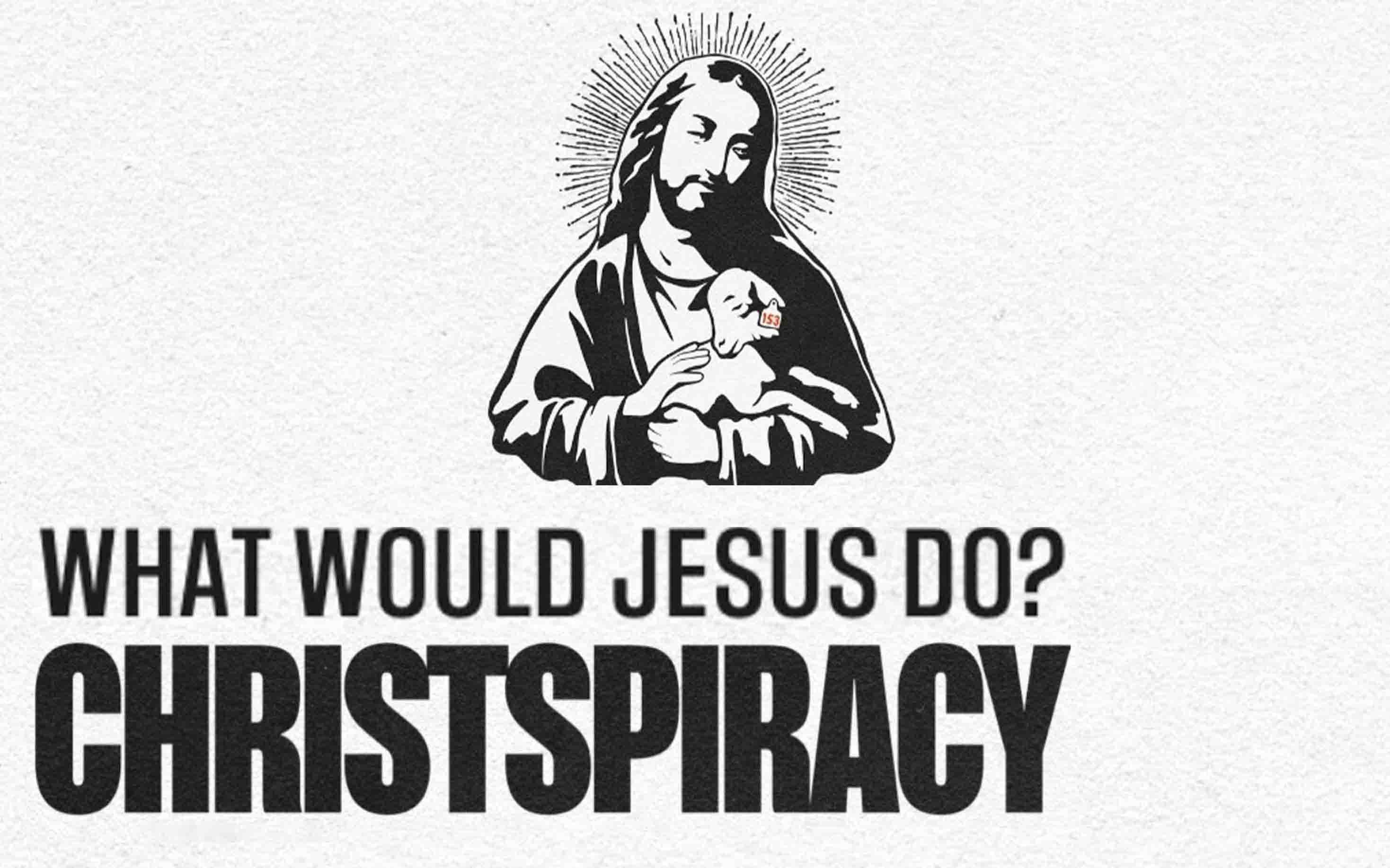 Christpiracy : La vérité sur l'enseignement de Jésus